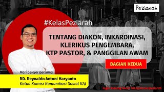 KelasPeziarah MENDALAMI HIERARKI GEREJA  KLERIKUS PENGEMBARA INKARDINASI dan KTP ROMO Part 2 [upl. by Masson]