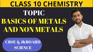 Basic Introduction of Metals and Non Metals  Class 10th Chemistry Ncert [upl. by Docia16]