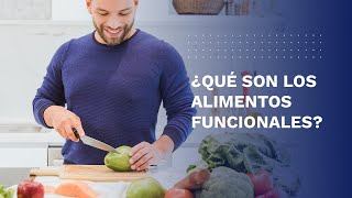 ¿Qué son los alimentos funcionales  Comida real y saludable [upl. by Joannes]