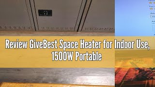 Review GiveBest Space Heater for Indoor Use 1500W Portable Heater with Remote 12H Timer Eco Mode [upl. by Kilgore]