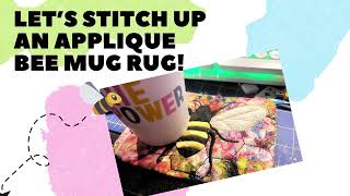 Bee Applique Mug Rug Tutorial from Designs By Babymoon A sweet little project to stitch up quickly [upl. by Curzon858]