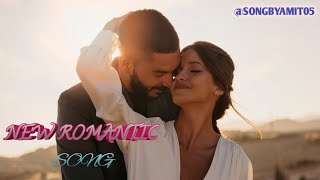 New Romantic song New Romantic songs 2024 SONGBYAMIT05 [upl. by Oinotnaesoj]