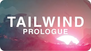 Humble Exclusive Tailwind Prologue Gameplay [upl. by Oulman61]