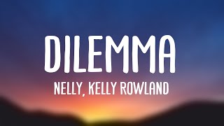 Dilemma  Nelly Kelly Rowland Lyric Song 🎵 [upl. by Jacklyn]