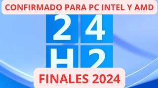 Windows 11 24h2 confirmado para las PC Intel y AMD para fines de 2024 [upl. by Kernan]