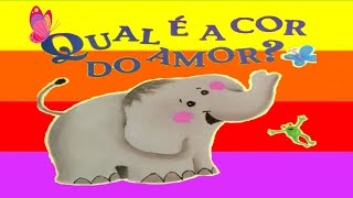 Qual é a Cor do Amor  Historinha infantil Livro infantil Áudio Livro Leitura infantil [upl. by Tsenrae]