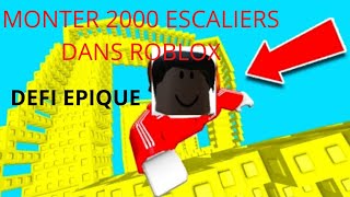 VAIS JE MONTÉ 2000 ESCALIERS SUR ROBLOX [upl. by Narrat]