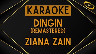 Ziana Zain  Dingin Remastered Karaoke [upl. by Prentiss]