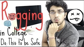 Ragging in College and Schools  How to be Safe  IT STILL HAPPENS [upl. by Evad]