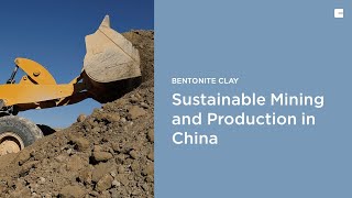 Clariant Sustainable Mining and Production in China  Bentonite Clay [upl. by Annadiane]