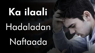 Hadaladan NEGATIVE ka ah naftaada ka ilaali  Cilmi Nafsi [upl. by Eceined]