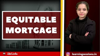 WHAT IS EQUITABLE MORTGAGE  TYPES OF MORTGAGE  EQUITABLE MORTGAGE  JAIIB EXAM 2022 [upl. by Hgielar]