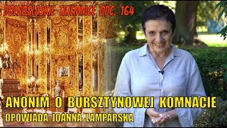 Bursztynowa Komnata Dolnośląskie Tajemnice odc 164 opowiada Joanna Lamparska [upl. by Ramgad]