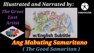 THE GOOD SAMARITAN ANG MABUTING SAMARITANO NARRATION AND ILLUSTRATION [upl. by Cavit588]