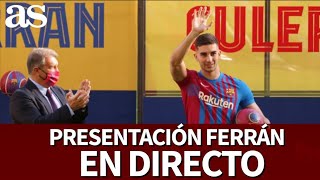 EN DIRECTO  Presentación FERRÁN TORRES desde el CAMP NOU  Diario AS [upl. by Seravat56]