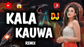 KALA KAUWA KAT KHAYEGA  DJ ORIGINAL SONG REMIX  HIGH BASS BOOSTED trending viralvideo remix [upl. by Atinoj]