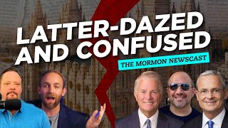 LatterDazed And Confused  The Mormon NewsCast 007  Ep 1860 [upl. by Akimad26]