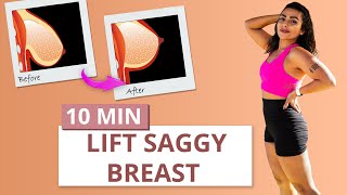 LIFT SAGGING BREASTS  10 min Upper Body Workout  No Equipment Boob lift Workout at home [upl. by Tacye866]