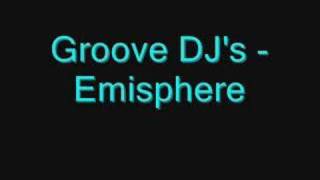 Groove DJs  Emisphere [upl. by Drucill]