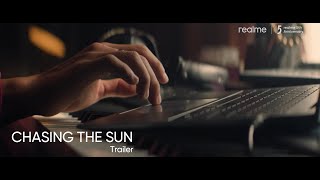 Chasing the Sun  Film trailer  realme Leap Up [upl. by Freberg938]