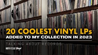 20 Of The Coolest Albums Added To My Vinyl Collection In 2023  Talking About Records [upl. by Nerreg]