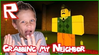 Im Grabbing My Neighbor in Roblox Hello Neighbor [upl. by Lorelei54]