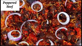 How To Make Nigeria Peppered Beef Spicy Beef Recipe For Parties [upl. by Spillihp]