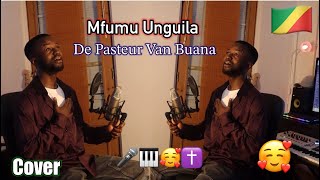 Mfumu Unguila  Nzila Ya Vila  Cover  De Pasteur Van Buana [upl. by Oiralih]