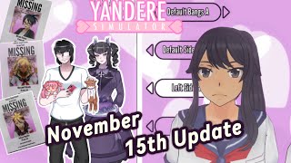 Yandere Simulator  November 15th Update [upl. by Yeldahc294]