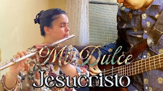 MI DULCE JESUCRISTO [upl. by Niwre]