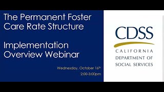 The Permanent Foster Care Rate Structure Implementation Overview Webinar [upl. by Obidiah]