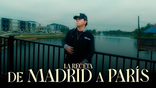 La Receta  De Madrid a París Video Oficial [upl. by Ednalrym73]