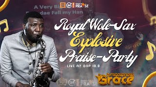 Royal Wole Sax Explosive Praise Party Live at 24 Hours Basket of Praise 100 [upl. by Enaid]