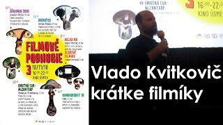 Vlado Kvitkovič  krátke filmíky Filmové podhubie 3 [upl. by Petras]