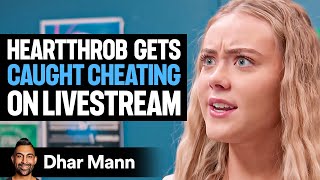 Heartthrob Gets CAUGHT CHEATING On LIVESTREAM  Dhar Mann Studios [upl. by Daggna]