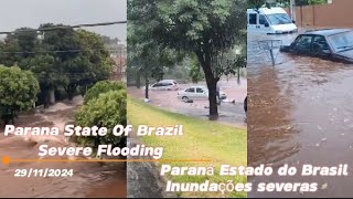 Heavy Rainfall Causing Severely Flood In Parana State Of Brazil  29112024 Inundações no Paraná [upl. by Figge]