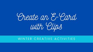 Create an ECard with Clips [upl. by Ellenahs489]