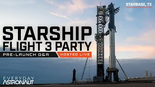 Starship Flight 3 PRELAUNCH PARTY QampA [upl. by Nosac]