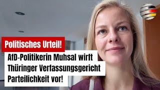 Politisches Urteil AfDPolitikerin Muhsal wirft Thüringer Verfassungsgericht Parteilichkeit vor [upl. by Nort]