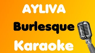 AYLIVA • Burlesque • Karaoke [upl. by Notreve]