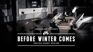 Skatedeluxe X Nike SB Before Winter Comes Shelter Secret Session [upl. by Gershom]