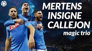 Mertens 🔹 Insigne 🔹 Callejon ● Magic Trio ● 201718 ● 4K [upl. by Freda291]