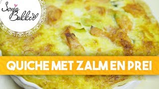 QUICHE MET ZALM EN PREI  Sonja Bakker recept [upl. by Britteny449]