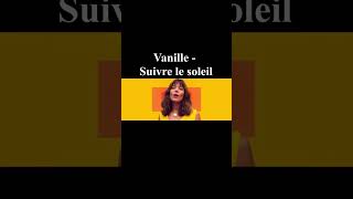 Recomendando canciones día 3 Vanille  Suivre le soleil music vanille [upl. by Einyaj]