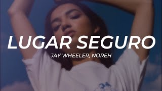 Jay Wheeler Noreh  Lugar Seguro  LETRA [upl. by Swanhildas]