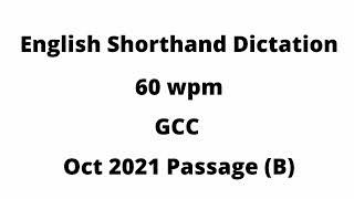 English Shorthand Dictation 60 wpm  Gcc Oct 2021  60 wpm dictation  Question paper Gcc Shorthand [upl. by Mackenzie]