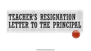 How to Write a Teacher Resignation Letter to Principal [upl. by Nanon]