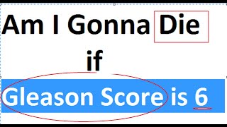 Am I Gonna Die if Gleason Score is 6 [upl. by Sansone]