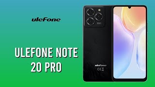 Ulefone Note 20 Pro Affordable Performance and Stylish Design [upl. by Judah]