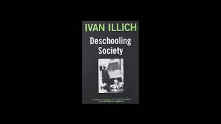 Deschooling Society by Ivan Illich [upl. by Yral]